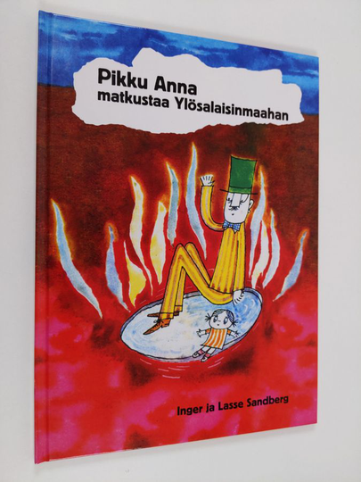Inger Sandberg : Pikku Anna matkustaa Ylösalaisinmaahan