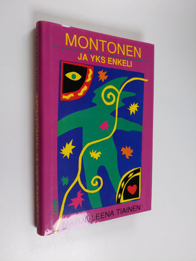 Marja-Leena Tiainen : Montonen ja yks enkeli