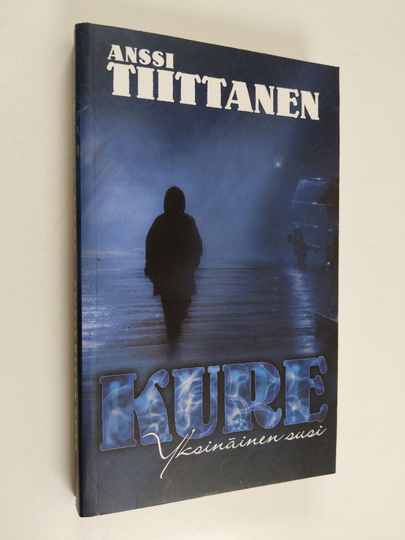 Anssi Tiittanen : Kure : yksinäinen susi