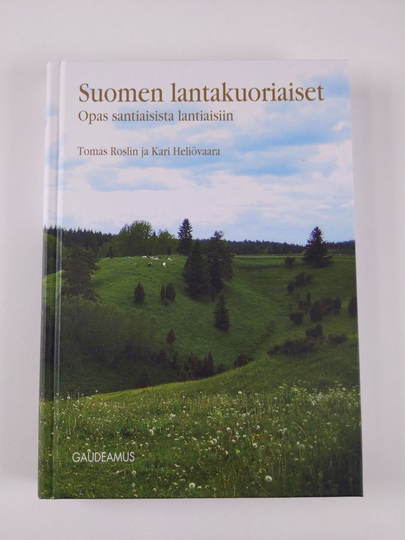 Tomas Roslin : Suomen lantakuoriaiset : opas santiaisista lantiaisiin
