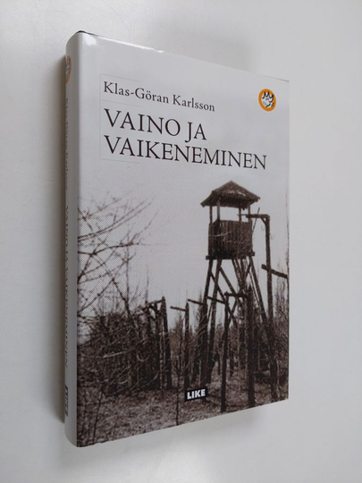 Klas-Göran Karlsson : Vaino ja vaikeneminen : neuvostohallinnon sota omia kansalaisiaan vastaan