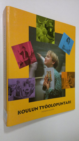 Annikki ym. Savolainen (toim.) : Koulun työolopuntari