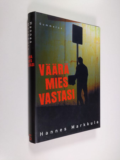 Hannes Markkula : Väärä mies vastasi