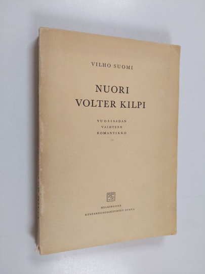 Vilho Suomi : Nuori Volter Kilpi : vuosisadan vaihteen romantikko