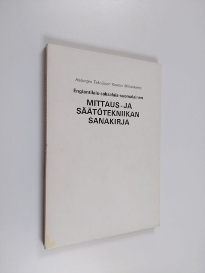 Englantilais-saksalais-suomalainen mittaus- ja säätötekniikan sanakirja