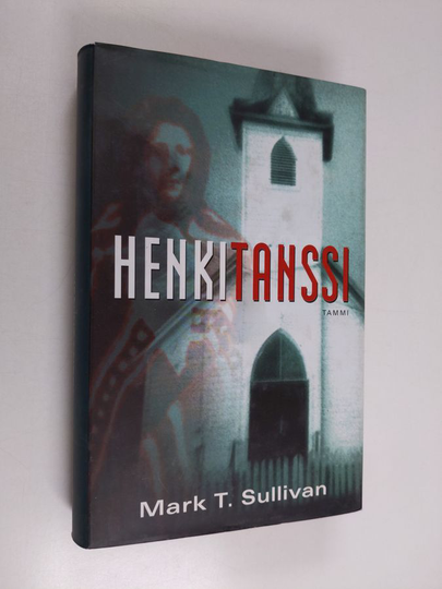 Mark T. Sullivan : Henkitanssi