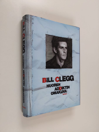 Bill Clegg : Nuoren addiktin omakuva