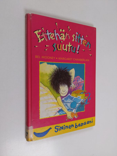 Bel Mooney : Ettehän sitten suutu!