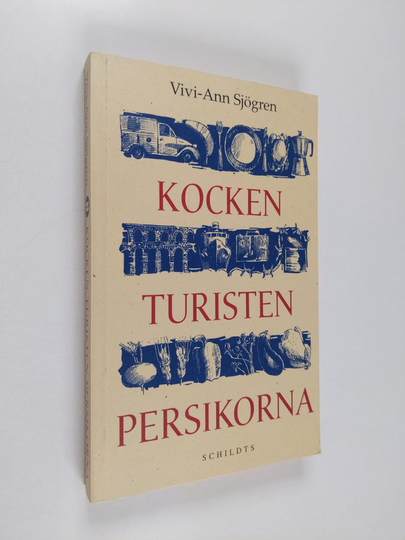 Vivi-Ann Sjögren : Kocken, turisten, persikorna