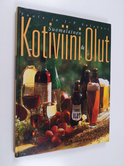 Tuula Salakari ym. : Suomalainen kotiviini & -olut