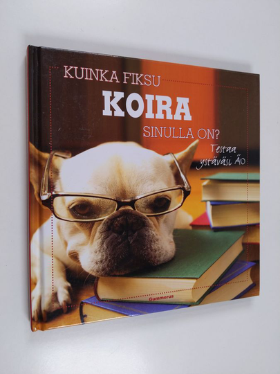 Jon Peplow : Kuinka fiksu koira sinulla on : testaa ystäväsi ÄO