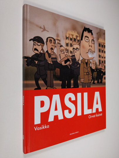 Vasikka : Pasila : Vasikka ; Orvot koirat