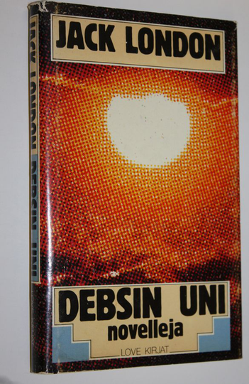 Jack London : Debsin uni : novelleja