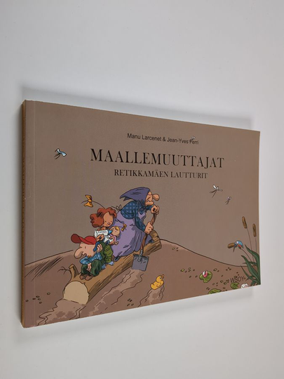 Manu Larcenet : Maallemuuttajat, 4 - Retikkamäen lautturit - Retikkamäen lautturit