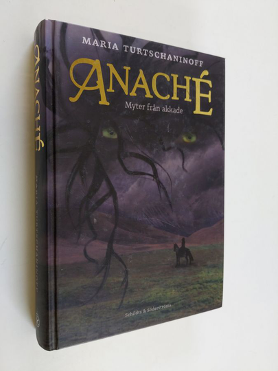 Maria Turtschaninoff : Anaché. Myter från akkade