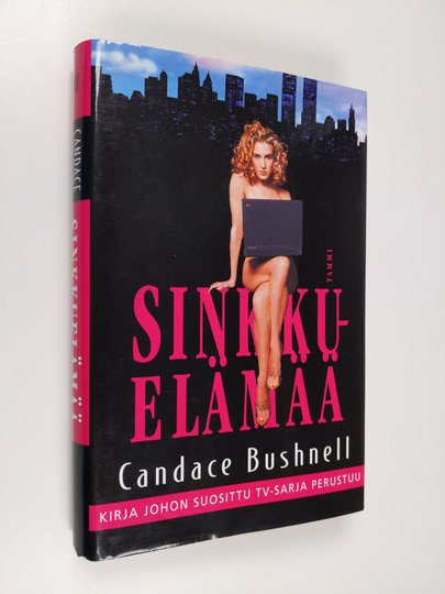 Candace Bushnell : Sinkkuelämää