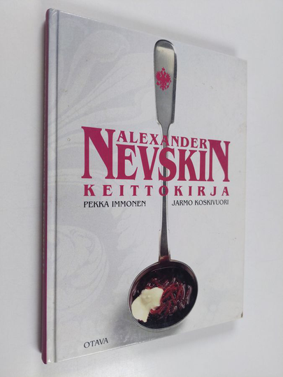 Pekka Immonen ym. : Alexander Nevskin keittokirja