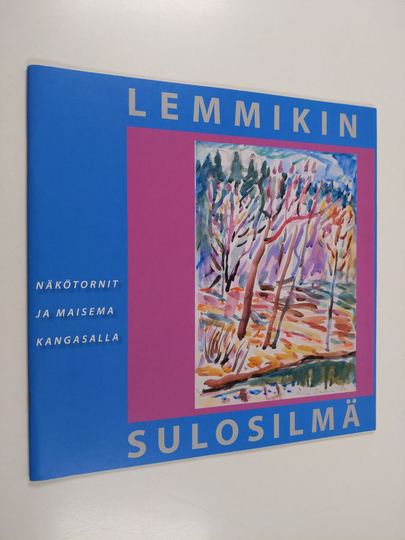 Pauli Norosoja : Lemmikin sulosilmä : näkötornit ja maisema Kangasalla