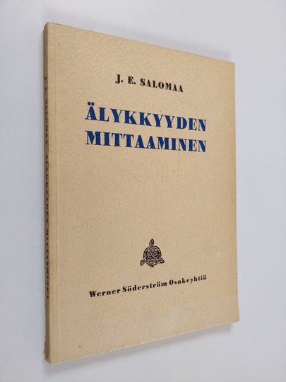 J. E. Salomaa : Älykkyyden mittaaminen : Suomen oloihin sovelletulla Binet'n-tyyppisellä testistöllä