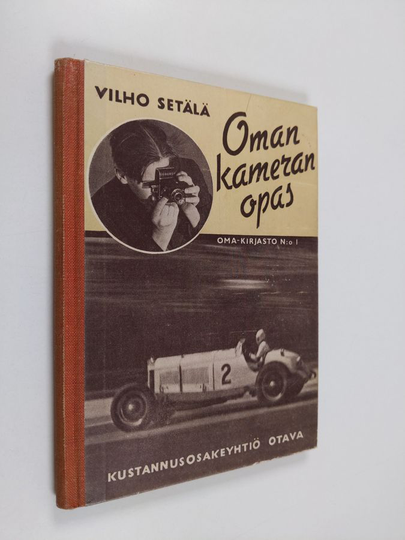 Vilho Setälä : Oman kameran opas : näppäilijän käsikirja