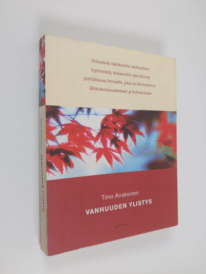 Timo Airaksinen : Vanhuuden ylistys