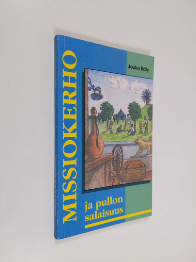 Jouko Räty : Missiokerho ja pullon salaisuus