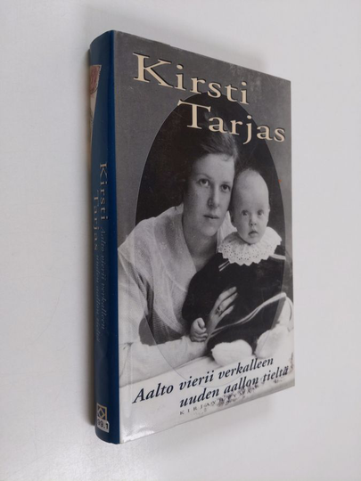 Kirsti Tarjas : Aalto vierii verkalleen uuden aallon tieltä : löydettyä, kerrottua ja muisteltua 1800-luvun lopulta ja 1900-luvun alusta