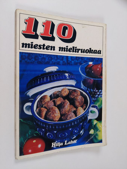 Hilja Lahti : 110 miesten mieliruokaa