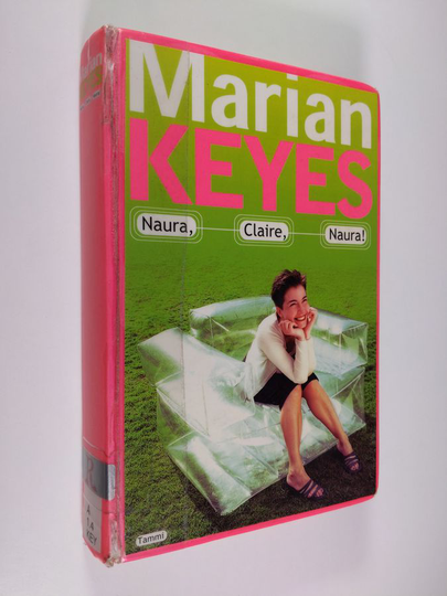 Marian Keyes : Naura, Claire, naura!