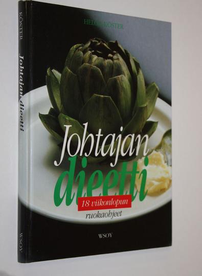Helga Köster : Johtajan dieetti : 18 viikonlopun ruokaohjeet