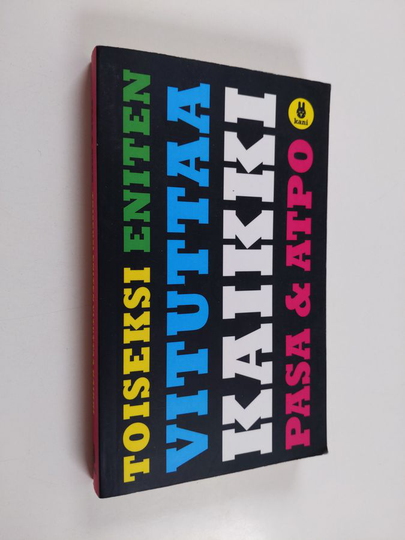 Pasa ym. : Toiseksi eniten vituttaa kaikki
