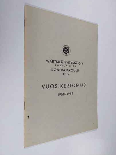 Wärtsilä-Yhtymä Oy kone ja silta : Konepajakoulu 40 v. : Vuosikertomus 1958-1959