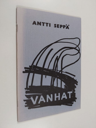 Antti Seppä : Vanhat - runoelma ja lähtölaulut