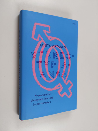 Janita Virtanen : Stereotypia-ansa - Kyseenalaisia yleistyksiä ihmisistä ja parisuhteista