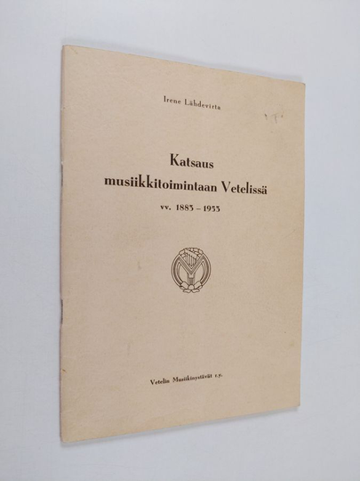 Irene Lähdevirta : Katsaus musiikkitoimintaan Vetelissä vv. 1883-1953