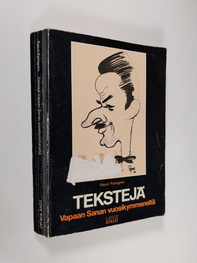 Raoul Palmgren : Tekstejä Vapaan sanan vuosikymmeneltä