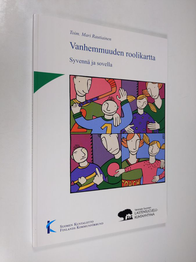 Vanhemmuuden roolikartta : käyttäjän opas 2 : syvennä ja sovella