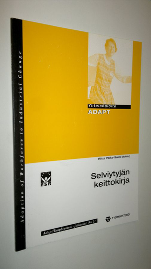 Riitta Välke-Salmi : Selviytyjän keittokirja : Näkyvä-projektien hyvät käytännöt : Uudet työpaikat -teematyön loppuraportti