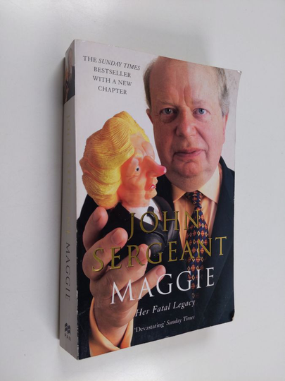 John Sergeant : Maggie - Her Fatal Legacy