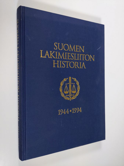 Jussi Pajuoja ym. : Suomen lakimiesliiton historia 1944-1994
