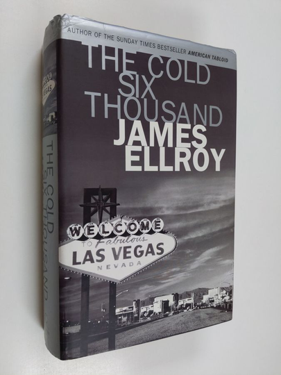 James Ellroy : The cold six thousand : a novel