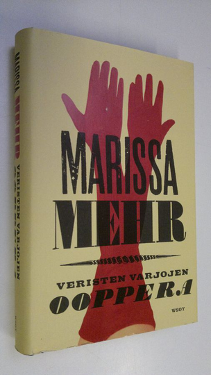 Marissa Mehr : Veristen varjojen ooppera