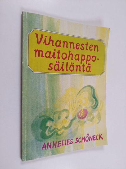 Annelies Schöneck : Vihannesten maitohapposäilöntä