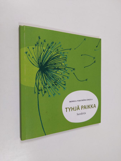 Monica Vikström-Jokela : Tyhjä paikka : surukirja