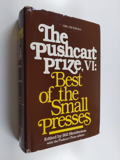 Bill Henderson : The Pushcart Prize VI, 1981-82 - Best of the Small Presses