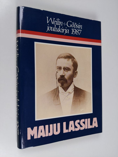 Liisi Huhtala (toim.) : Maiju Lassila : Weilin+Göösin joulukirja 1987