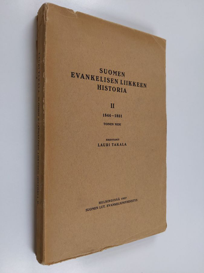 Lauri Takala : Suomen evankelisen liikkeen historia 2, 1844-1851 : toinen nide