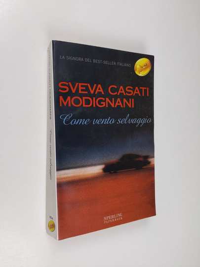 Sveva Casati Modignani : Come vento selvaggio