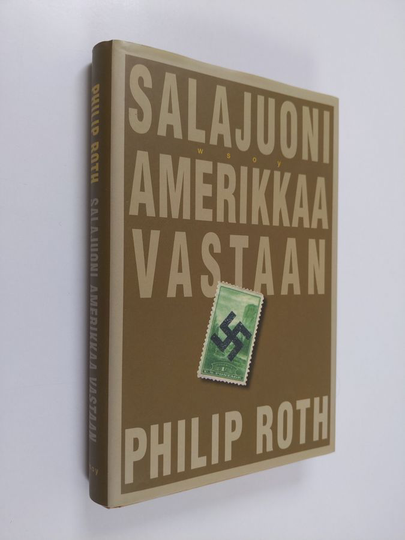 Philip Roth : Salajuoni Amerikkaa vastaan