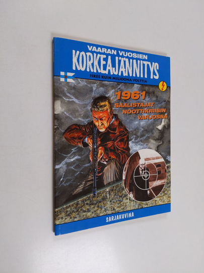 Samson : Vaaran vuosien korkeajännitys : 1961 Saalistajat noottikriisin varjossa